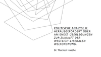 Folie 1_Pr&auml;sentation_Zukunft der westlich-liberalen Weltordnung_Thorsten Hasche